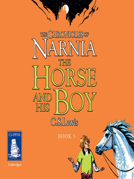 Title details for The Horse and His Boy by C.S. Lewis - Available